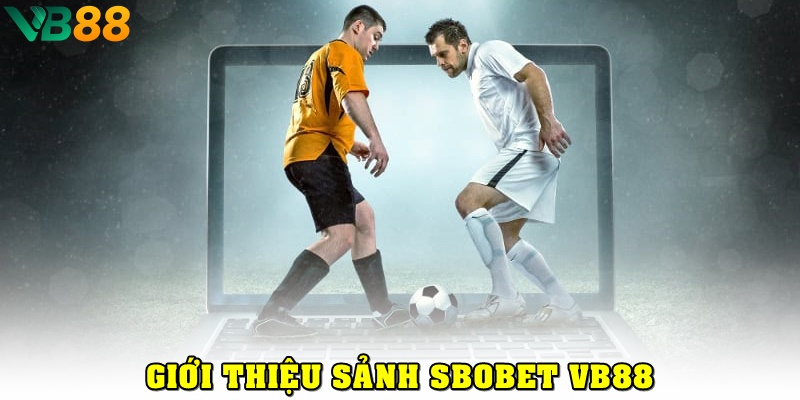 Giới thiệu về SBOBet VB88